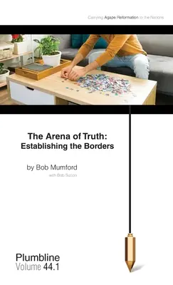 Aréna pravdy: Stanovenie hraníc - The Arena of Truth: Establishing the Borders