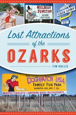 Stratené atrakcie Ozarks - Lost Attractions of the Ozarks