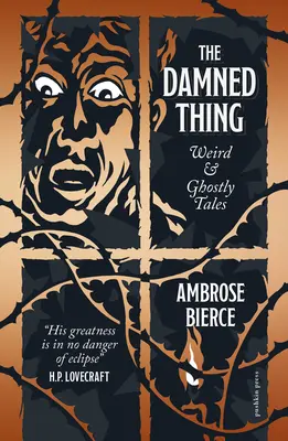 The Damned Thing, Deluxe Edition: Podivné a strašidelné príbehy - The Damned Thing, Deluxe Edition: Weird and Ghostly Tales
