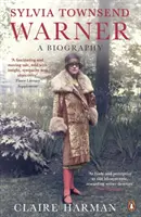 Sylvia Townsend Warner - životopis - Sylvia Townsend Warner - A Biography