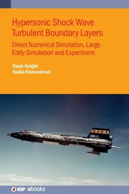 Hypersonické rázové vlny v turbulentných hraničných vrstvách: Priame numerické simulácie, simulácie veľkých vírov a experimenty - Hypersonic Shock Wave Turbulent Boundary Layers: Direct Numerical Simulation, Large Eddy Simulation and Experiment