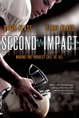 Druhý dopad: Najťažšie volanie zo všetkých - Second Impact: Making the Hardest Call of All