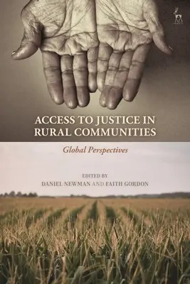 Prístup k spravodlivosti vo vidieckych komunitách: Globálne perspektívy - Access to Justice in Rural Communities: Global Perspectives