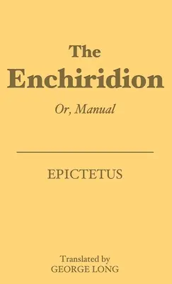 Enchiridion: Alebo príručka - The Enchiridion: Or, Manual