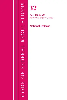 Zákonník federálnych predpisov, Hlava 32 Národná obrana 400-629, revidovaný k 1. júlu 2020 (Úrad federálneho registra (U S )) - Code of Federal Regulations, Title 32 National Defense 400-629, Revised as of July 1, 2020 (Office of the Federal Register (U S ))