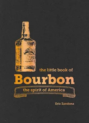 Malá kniha o Bourbone - The Little Book of Bourbon