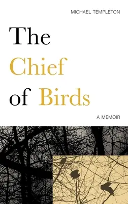 Náčelník vtákov: Memoáre - The Chief of Birds: A Memoir