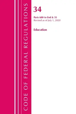 Zákonník federálnych predpisov, Hlava 34 Vzdelávanie 680 - koniec a 35 (vyhradené), revidované k 1. júlu 2020 (Úrad federálneho registra (U S )) - Code of Federal Regulations, Title 34 Education 680-End & 35 (Reserved), Revised as of July 1, 2020 (Office of the Federal Register (U S ))