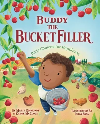 Buddy the Bucket Filler: Každodenné voľby pre šťastie - Buddy the Bucket Filler: Daily Choices for Happiness