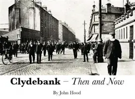 Clydebank vtedy a teraz - Clydebank Then & Now