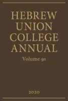 Ročenka Hebrew Union College Vol. 91 - Hebrew Union College Annual Vol. 91