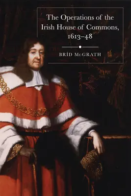 Činnosť írskej dolnej snemovne v rokoch 1613-48 - The Operations of the Irish House of Commons, 1613-48