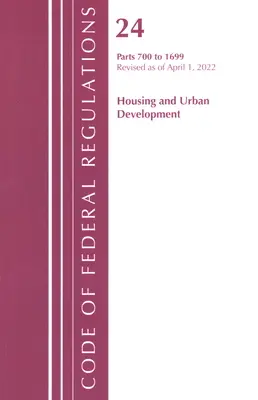 Zákonník federálnych predpisov, Hlava 24 Bývanie a rozvoj miest 700 - 1699, 2022 (Úrad federálneho registra (U S )) - Code of Federal Regulations, Title 24 Housing and Urban Development 700 - 1699, 2022 (Office of the Federal Register (U S ))