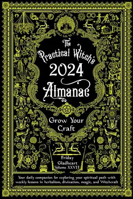 Praktický almanach čarodejníc 2024: Vychutnajte si svoje remeslo - Practical Witch's Almanac 2024: Grow Your Craft