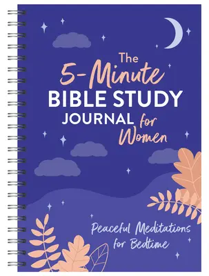 Päťminútový biblický denník pre ženy: Pokojné meditácie pred spaním - The 5-Minute Bible Study Journal for Women: Peaceful Meditations for Bedtime