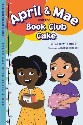 April & Mae a knižný klub Koláč: Pondelková kniha - April & Mae and the Book Club Cake: The Monday Book