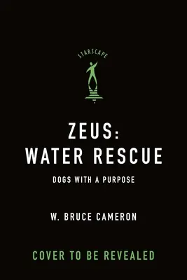 Zeus: Zaiso: Vodná záchranná akcia: Psy s cieľom - Zeus: Water Rescue: Dogs with a Purpose