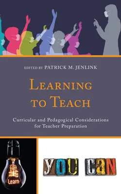 Učiť sa učiť: Kurikulárne a pedagogické aspekty prípravy učiteľov - Learning to Teach: Curricular and Pedagogical Considerations for Teacher Preparation