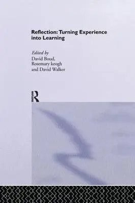 Reflexia: Premena skúseností na učenie - Reflection: Turning Experience Into Learning