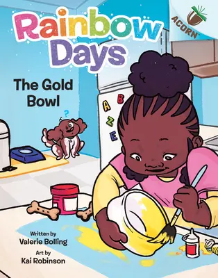 Zlatá miska: Zlatá kniha: Kniha o žaluďoch (Dúhové dni #2) - The Gold Bowl: An Acorn Book (Rainbow Days #2)