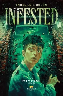 Zamorené: An MTV Fear Novel - Infested: An MTV Fear Novel