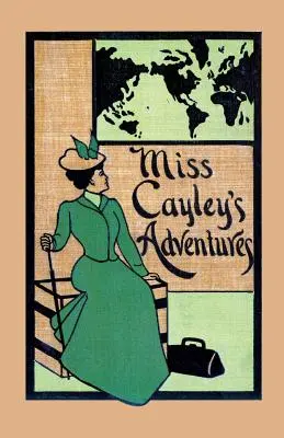Dobrodružstvá slečny Cayleyovej - Miss Cayley's Adventures