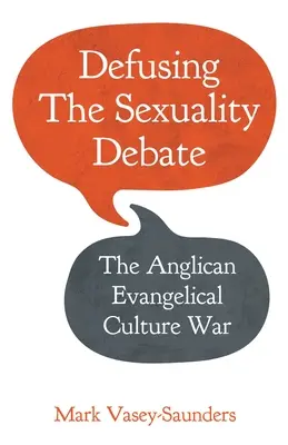 Zmiernenie debaty o sexualite: Anglikánska evanjelická kultúrna vojna - Defusing the Sexuality Debate: The Anglican Evangelical Culture War