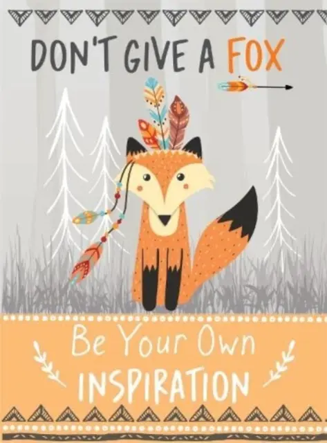 Nedaj líšku - Buď svojou vlastnou inšpiráciou Kniha citátov - inšpiratívny darček pre ňu - Don't Give a Fox - Be Your Own Inspiration Quote Book - Inspirational Gift For Her