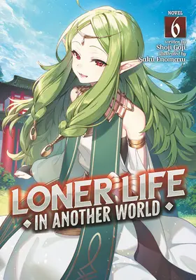 Samotársky život v inom svete (Light Novel) zv. 6 - Loner Life in Another World (Light Novel) Vol. 6