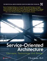 Architektúra orientovaná na služby (paperback) - koncepcie, technológie a návrh - Service-Oriented Architecture (paperback) - Concepts, Technology, and Design