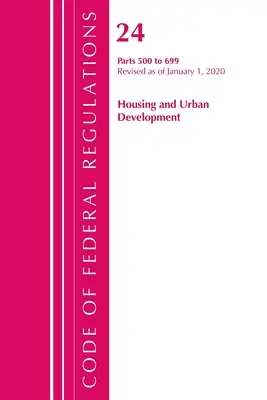 Zákonník federálnych predpisov, Hlava 24 Housing and Urban Development 500-699, revidovaný k 1. aprílu 2020 (Úrad federálneho registra (U S )) - Code of Federal Regulations, Title 24 Housing and Urban Development 500-699, Revised as of April 1, 2020 (Office of the Federal Register (U S ))