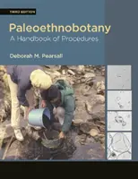 Paleoetnobotanika: Príručka postupov - Paleoethnobotany: A Handbook of Procedures