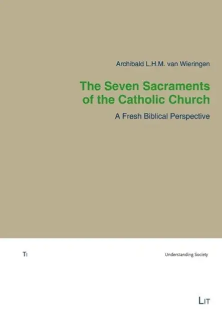 Sedem sviatostí Katolíckej cirkvi: Sviatosti svätých: nová biblická perspektíva - The Seven Sacraments of the Catholic Church: A Fresh Biblical Perspective