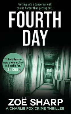 Štvrtý deň: #08: Charlie Fox Crime Mystery Thriller Series - Fourth Day: #08: Charlie Fox Crime Mystery Thriller Series