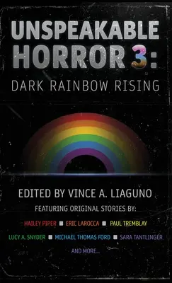 Nevýslovná hrôza 3: Temná dúha povstáva - Unspeakable Horror 3: Dark Rainbow Rising