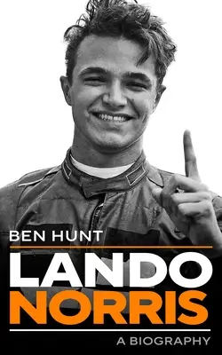 Lando Norris: Životopis - Lando Norris: A Biography