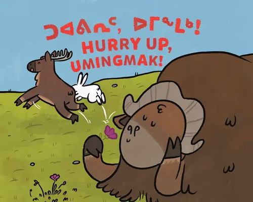 Pospěš si, Umingmak!: Dvojjazyčné inuktitské a anglické vydanie - Hurry Up, Umingmak!: Bilingual Inuktitut and English Edition