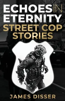 Ozveny vo večnosti: Príbehy pouličných policajtov - Echoes in Eternity: Street Cop Stories