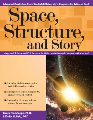 Priestor, štruktúra a príbeh: Integrované hodiny prírodovedy a ela pre nadaných a pokročilých žiakov 4. - 6. ročníka - Space, Structure, and Story: Integrated Science and Ela Lessons for Gifted and Advanced Learners in Grades 4-6
