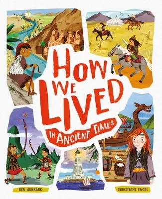 Ako sme žili v dávnych časoch: Spoznajte každodenné deti v priebehu histórie - How We Lived in Ancient Times: Meet Everyday Children Throughout History