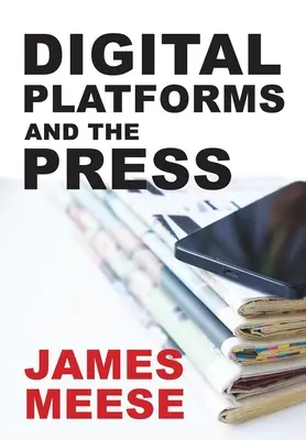 Digitálne platformy a tlač - Digital Platforms and the Press