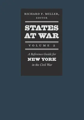 Štáty vo vojne, 2. diel: Referenčná príručka pre New York v občianskej vojne - States at War, Volume 2: A Reference Guide for New York in the Civil War
