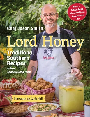 Lord Honey: Tradičné južanské recepty s vidieckym nádychom - Lord Honey: Traditional Southern Recipes with a Country Bling Twist
