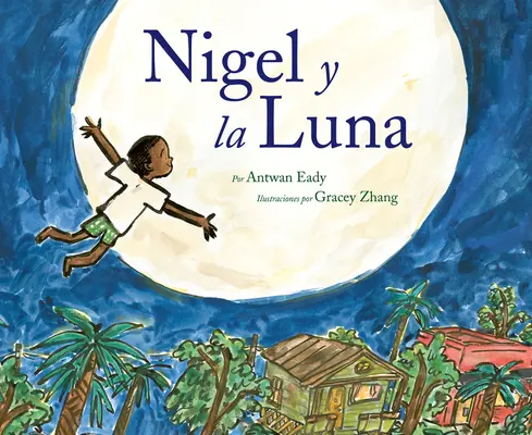 Nigel Y La Luna: Nigel a Mesiac (španielske vydanie) - Nigel Y La Luna: Nigel and the Moon (Spanish Edition)