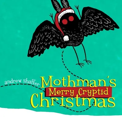 Mothmanove veselé kryptické Vianoce - Mothman's Merry Cryptid Christmas