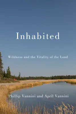 Obyvateľstvo: Divočina a vitalita krajiny - Inhabited: Wildness and the Vitality of the Land