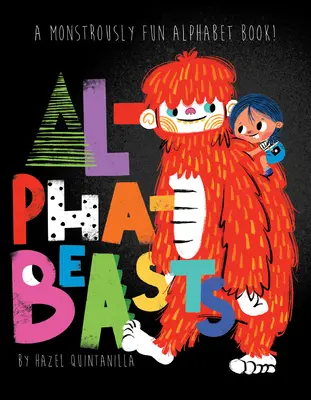 Alfabeasts: Obludne zábavná kniha - Alphabeasts: A Monstrously Fun Book