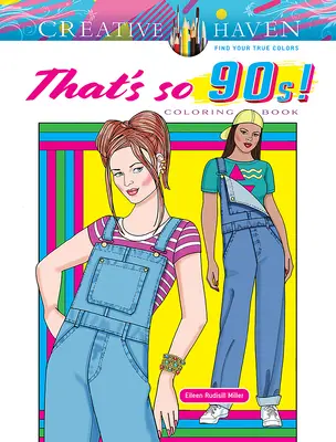Kreatívny raj To sú také 90. roky! Omaľovánky - Creative Haven That's So 90s! Coloring Book