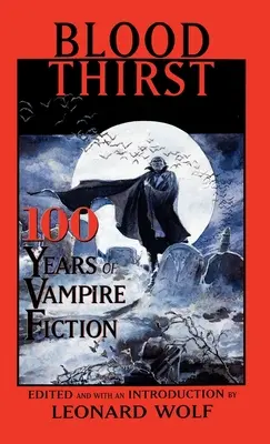 Krvavý smäd: 100 rokov upírskej literatúry - Blood Thirst: 100 Years of Vampire Fiction