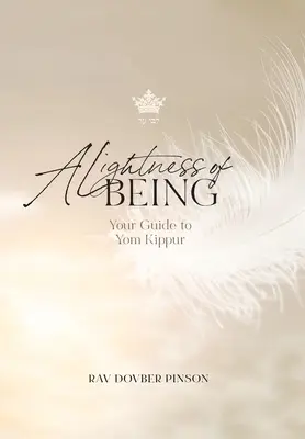 Ľahkosť bytia: Váš sprievodca na Jom Kippur - A Lightness of Being: Your Guide to Yom Kippur